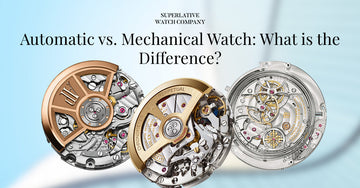 Automatic vs. Mechanical Watch: What is the Difference?