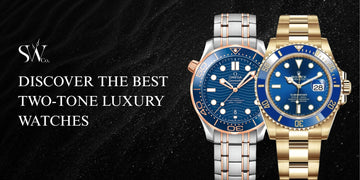 Discover the Best Two-Tone Luxury Watches